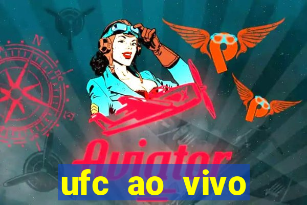 ufc ao vivo assistir online